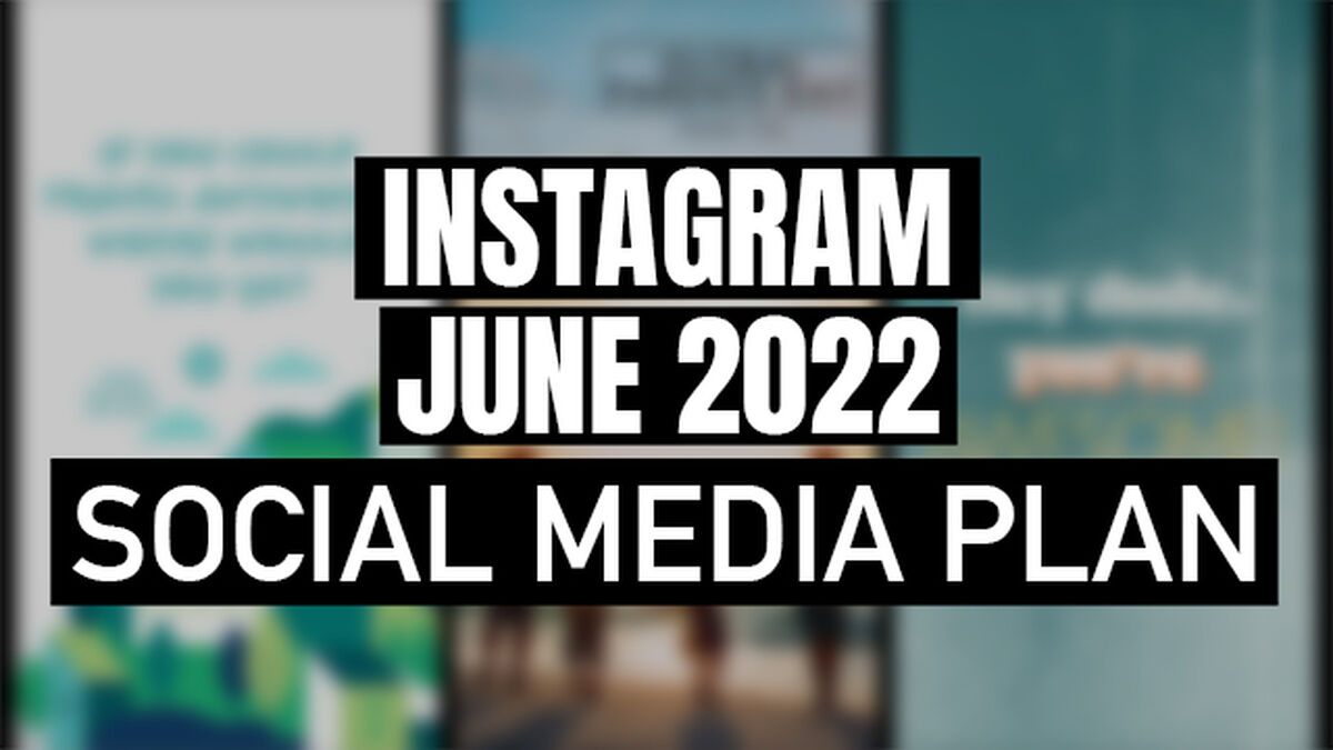 Instagram June 2022 Social Media Plan image number null